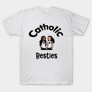 Catholic Best Friends T-Shirt